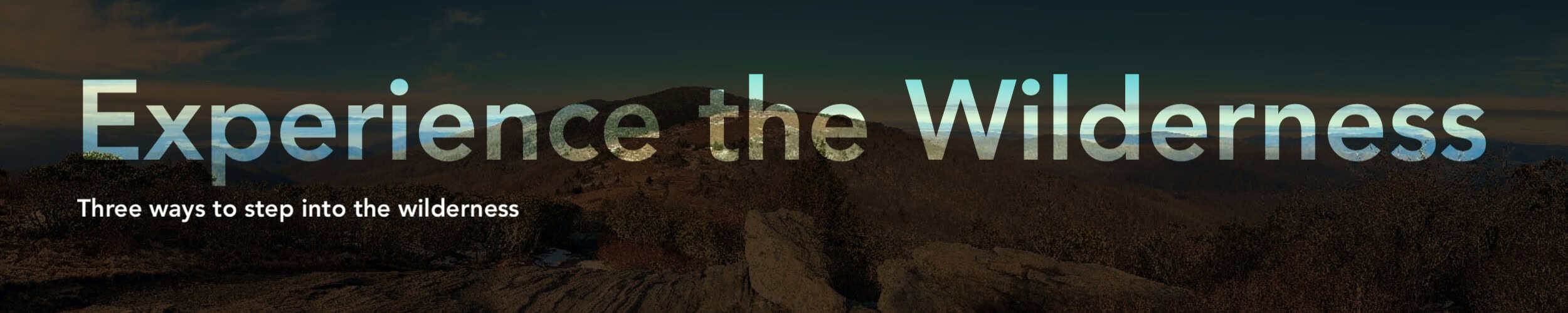 Eremos | Experience the Wilderness | Three ways to experience the wilderness