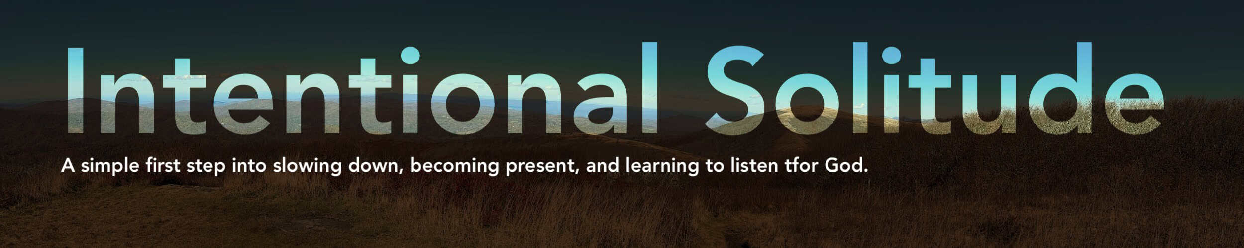 Eremos | Intentional Solitude | A simple first step to slowing down, stepping away, and listening.